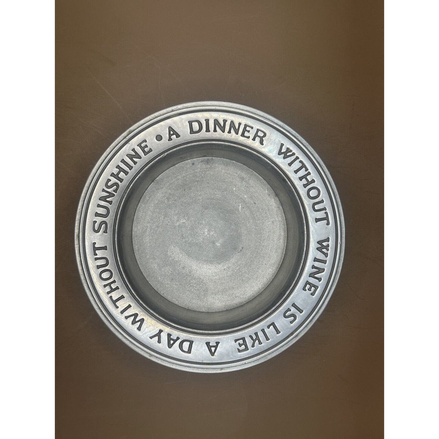 Pewter Wine Coaster A Dinner Without Wine is Like a Day Without Sunshine